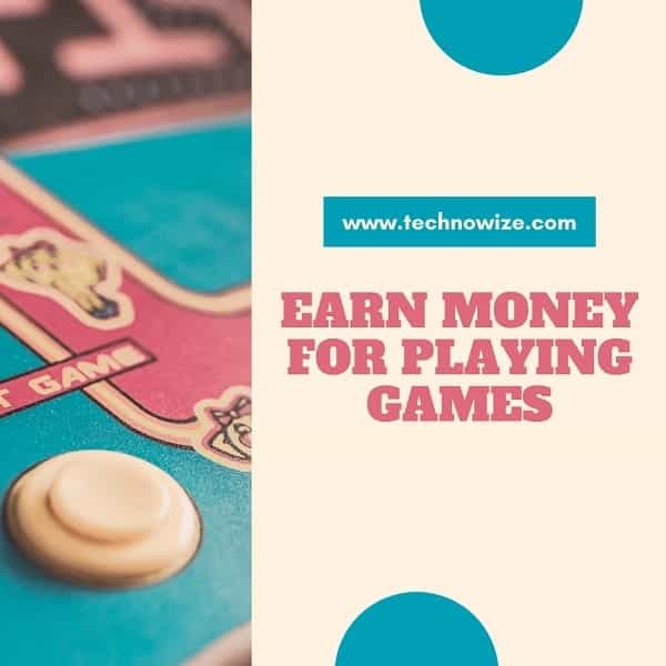 Get Paid For Gaming, Earn Money For Gaming