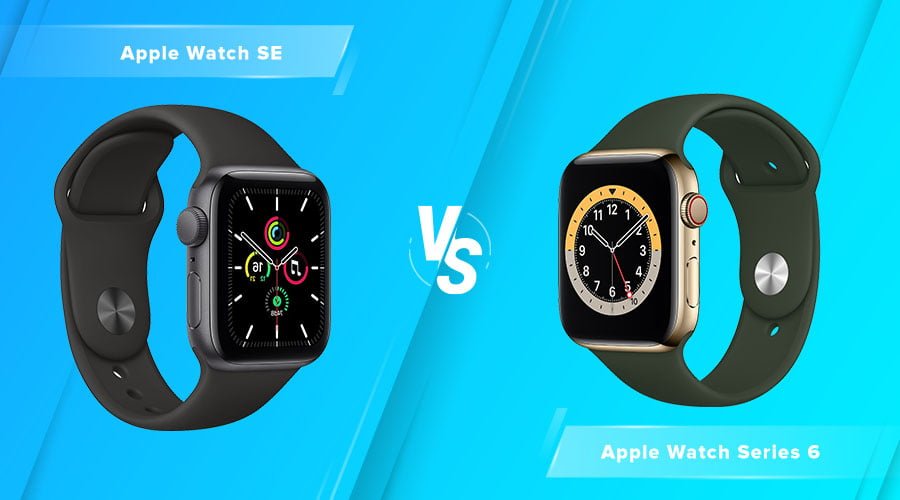 Apple watch series 6 vs Apple Watch SE